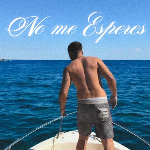 No Me Esperes