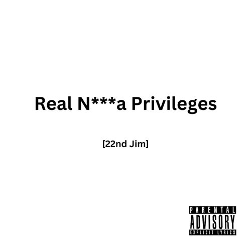 Real Nigga Privileges