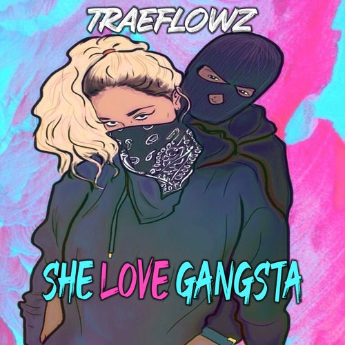 She love gangsta