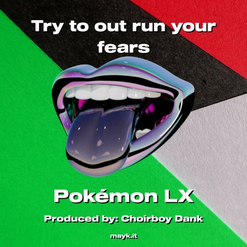 Try to out run your fears