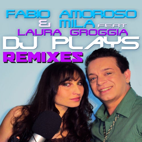 DJ Plays (feat. Laura Groggia) (Remixes)