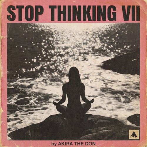 STOP THINKING VII: The Alan Watts Ocean Instrumentals