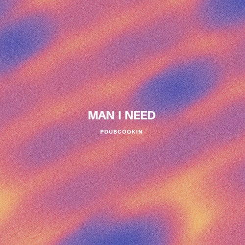 Man I Need