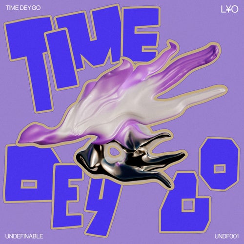 Time Dey Go
