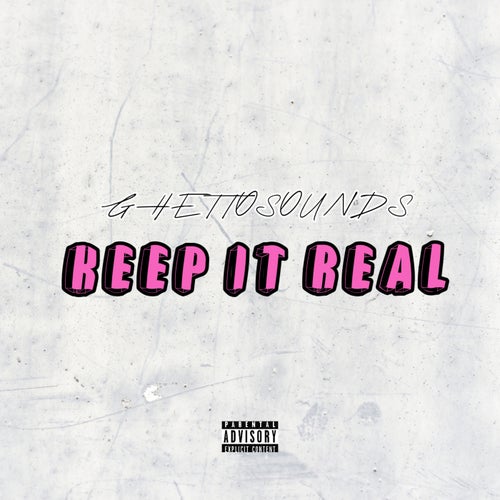 Keep it real