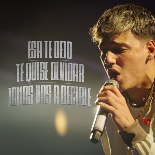 Esa te dejó / Te quise olvidar / Jamás vas a decirle (En Vivo)