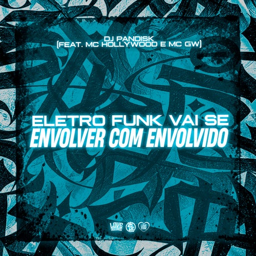 Eletro Funk Vai Se Envolver Com Envolvido