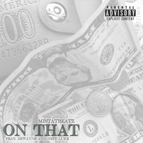 On That (feat. DeWayne & Neff Luke)