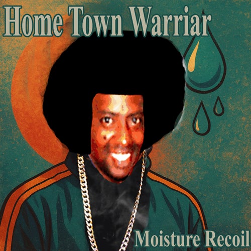 Moisture Recoil