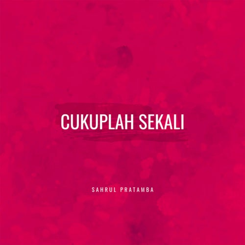 Cukuplah Sekali