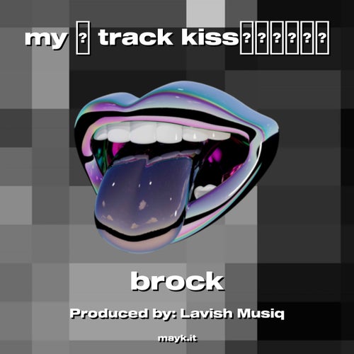 my  track kiss