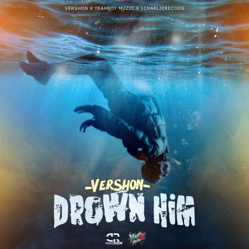 Drown Him