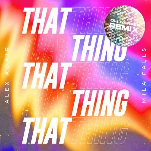 That Thing (Oli Harper Remix)