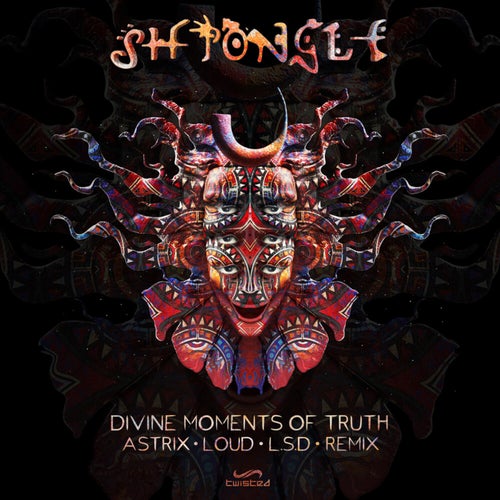 Divine Moments of Truth (Astrix, Loud & The Lost Secret Door Remix)