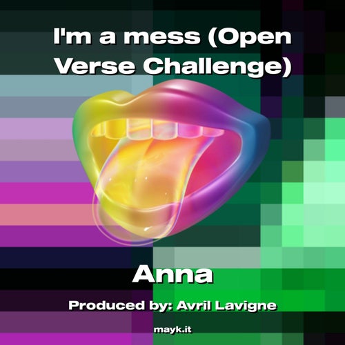 Im a mess (Open Verse Challenge)