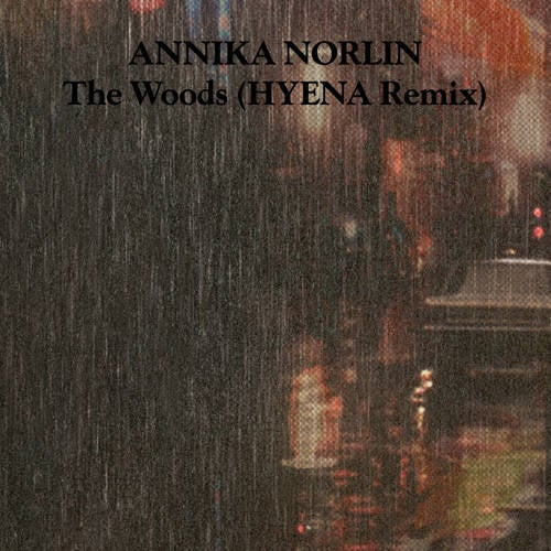 The Woods (HYENA Remix)