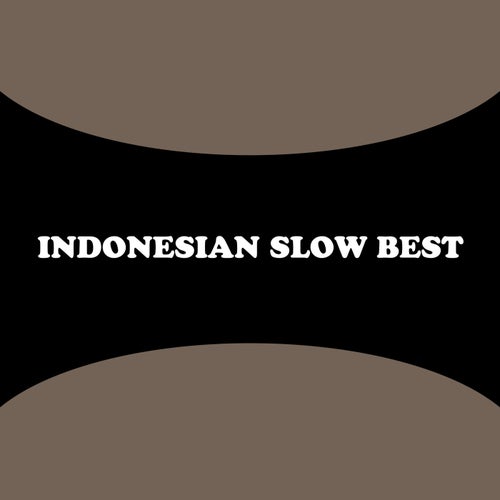 Indonesian Slow Best