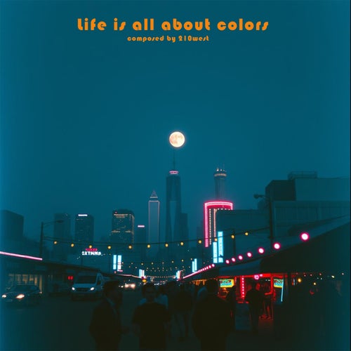 Life Is All About Colors