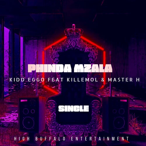 Phinda Mzala (feat. Killemol, Master H)