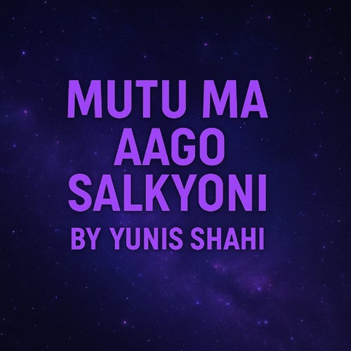 MUTU MA AAGO SALKYONI