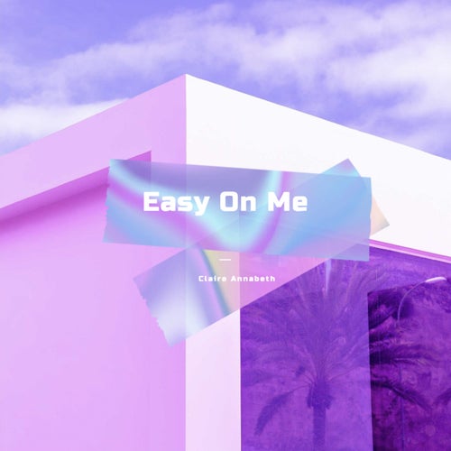 Easy On Me