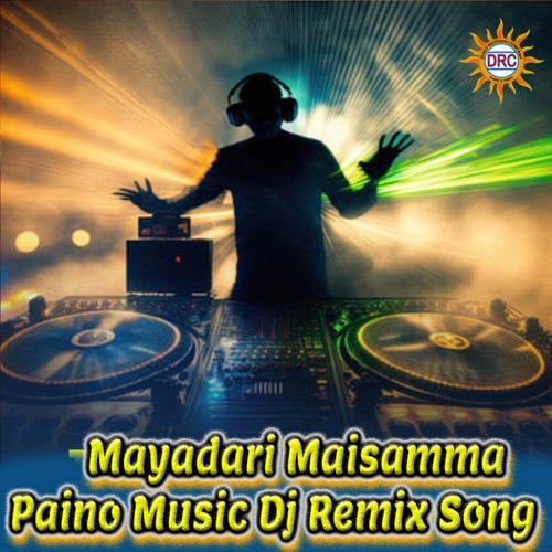 Mayadari Maisamma Paino Music (Dj Remix Song)