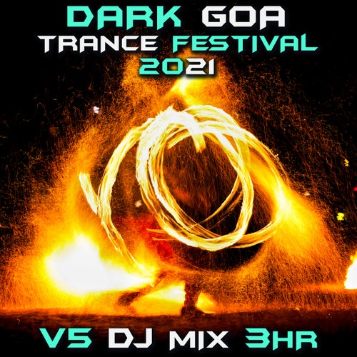 Dark Goa Trance Festival 2021, Vol. 5 (DJ Mix)