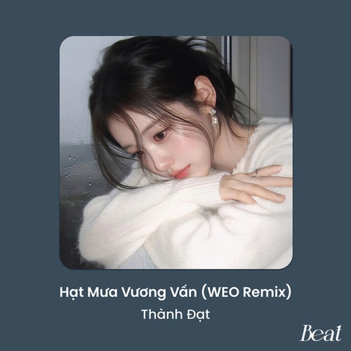 Hạt Mưa Vương Vấn (Beat WEO Remix)