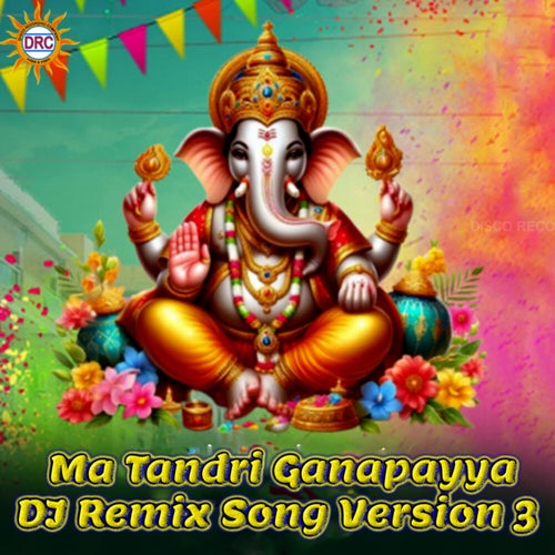 Ma Tandri Ganapayya (DJ Remix Song Version 3)