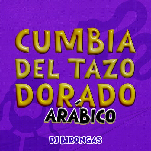 Cumbia Del Tazo Dorado Arábico