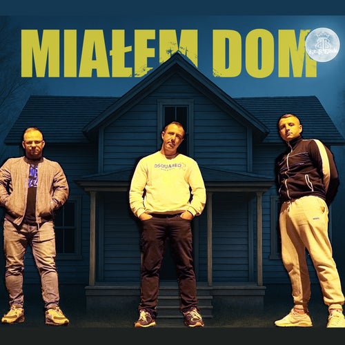 Miałem dom