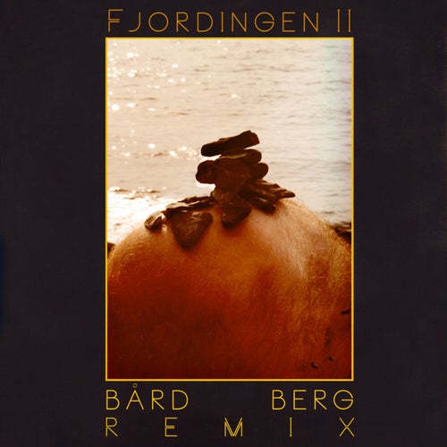 Fjordingen II (Bård Berg Remix)