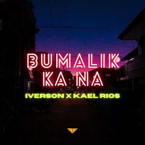 Bumalik Ka Na