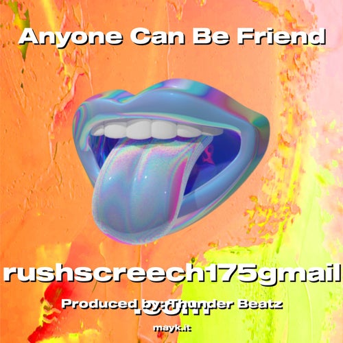 Anyone Can Be Friend