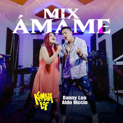 Mix Ámame: Ámame / Ahora / Mil Preguntas (Versión Cumbia)
