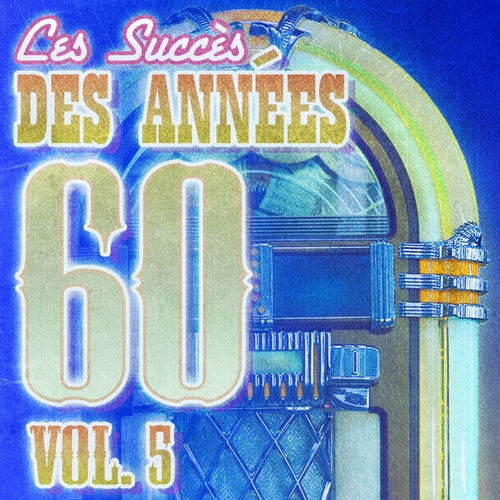 Succès Des Années 60 Vol. 5