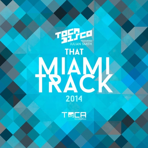 That Miami Track 2014 (feat. Julian Smith)