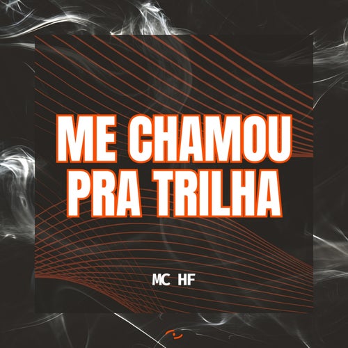 Me chamou pra trilha