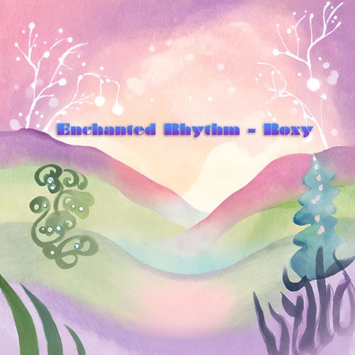 Enchanted Rhythm