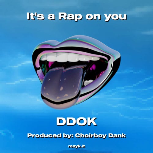 It's a Rap on you