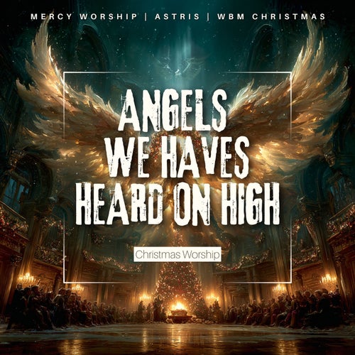 Angels We Have Heard on High