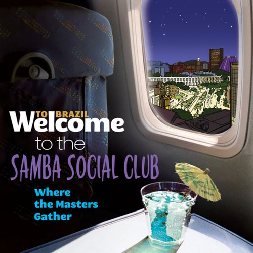 Welcome To The Samba Social Club - Where The Masters Gather