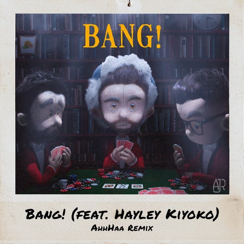 Bang! (feat. Hayley Kiyoko)
