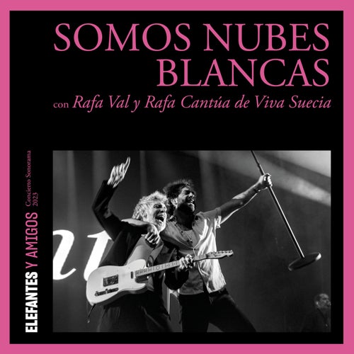 Somos nubes blancas (con Rafa Val, Alberto Cantúa) (Sonorama 2023)