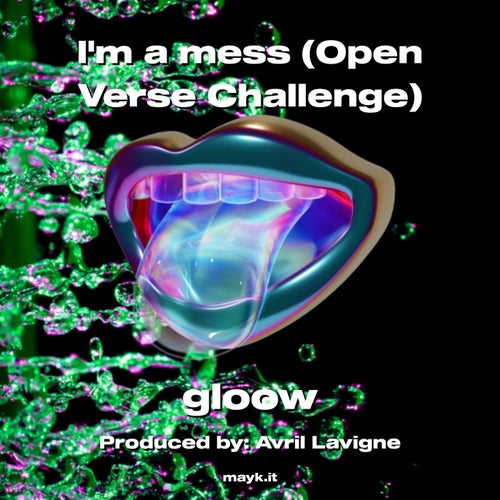 Im a mess (Open Verse Challenge)