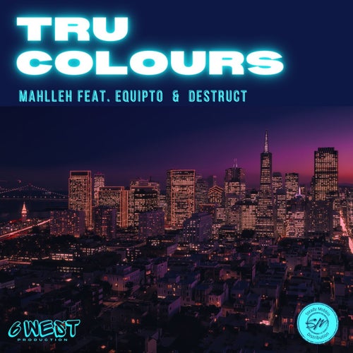 Tru Colours (feat. Equipto & Destruct)