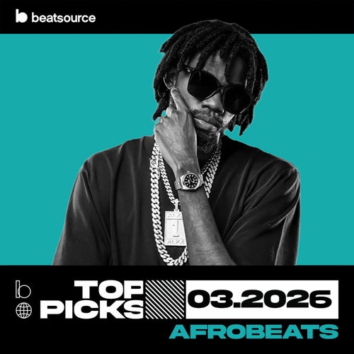 Afrobeats Top Picks March 2026 playlist