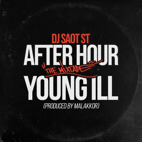 YOUNG ILL AFTER HOUR THE MIXTAPE