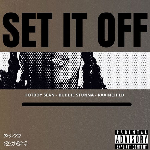SET IT OFF (feat. BUDDIE STUNNA & RAAINCHILD)