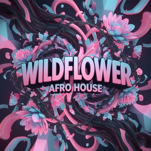 Wildflower (Afro House)